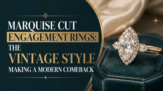 Marquise Cut Engagement Rings: The Vintage Style Making a Modern Comeback