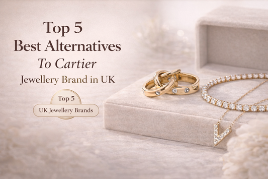 Top 5 Best Alternatives to Cartier Jewellery Brand in UK