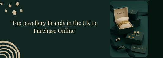 Top 11 Jewellery Brands in the UK to Purchase Online