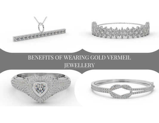 Benefits of Wearing Gold Vermeil Jewellery